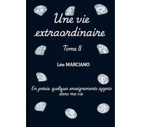 Une vie extraordinaire - Tome 8