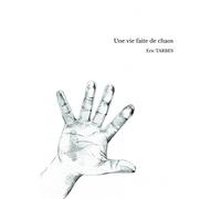 Une Vie Faite De Chaos