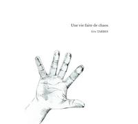 Une vie faite de chaos