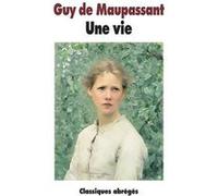 Une vie Guy de Maupassant (Auteur), Stéphane Labbé (Adapté)