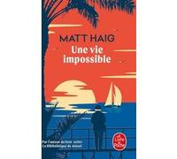 Une vie impossible Matt Haig (Auteur)