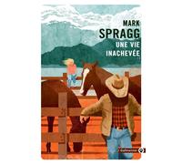 Une vie inachevée - Mark Spragg - Gallmeister - Poche - Roman