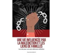 UNE VIE INFLUENCÉE PAR LA MALÉDICTION ET LES LIENS DE FAMILLES