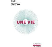 Une vie Italo Svevo (Auteur), Mario Fusco (Préface), Georges Piroué (Traduction)