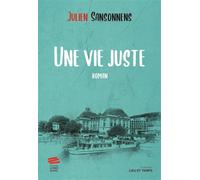 Une vie juste - Julien Sansonnens - Livreo Alphil - broché - Roman