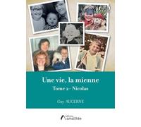 Une Vie, La Mienne - Tome 2, Nicolas