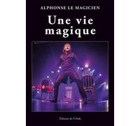 Une vie magique - Alphonse Rebmann - L'onde Eds De - broché - Autobiographie