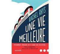 Une vie meilleure Rachel Rhys (Auteur), Mélanie Trapateau (Traduction)