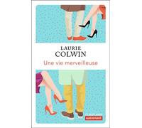 Une vie merveilleuse - Laurie Colwin - Autrement - broché - Roman