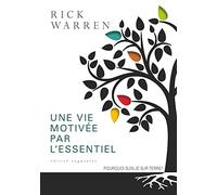 Une vie motivée par l'essentiel. Edition augmentée