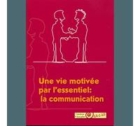 Une vie motivée par l'essentiel : la communication