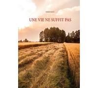 Une vie ne suffit pas