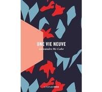 Une vie neuve Mc cabe alexandre (Auteur)