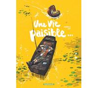 Une vie paisible...
