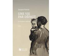 Une vie par défaut - Jacques Fabrizi - Cent Mille Milliards - broché - Roman