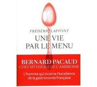 Une vie par le menu Frédéric Laffont (Auteur)
