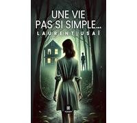 Une vie pas si simple...