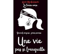 Une vie pas si tranquille