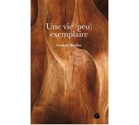 Une vie (peu) exemplaire - Gérard Morlier - Du Pantheon Eds - broché - Témoignage