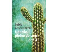 Une vie pleine de sens - Pablo Casacuberta - A.m. Metailie - broché - Roman