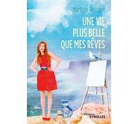 Marilyse Trécourt – Une vie plus belle que mes rêves