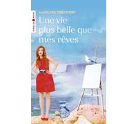 Une vie plus belle que mes rêves - Marilyse Trécourt - Eyrolles - Poche - Roman