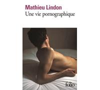 Mathieu Lindon – Une vie pornographique – Roman – Poche – Gallimard