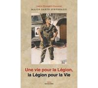 Une Vie Pour La Légion, La Légion Pour La Vie