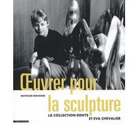Une vie pour la sculpture : Denys Chevalier, critique d’art et président du Salon de la Jeune Sculpture (1949-1978)