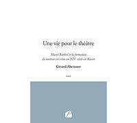 Une vie pour le théâtre: Maria Knöbel et la formation du metteur en scène au XXe siècle en Russie