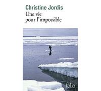 Une vie pour l'impossible – Gallimard