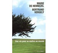 UNE VIE POUR SE METTRE AU MONDE