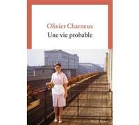 Une vie probable Olivier Charneux (Auteur)