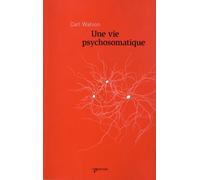 Une Vie Psychosomatique