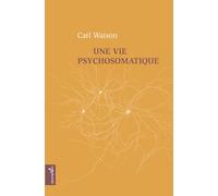 Une vie psychosomatique