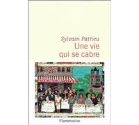 Sylvain Pattieu – Une vie qui se cabre – Roman – Broché
