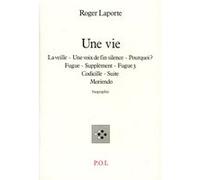 Une Vie Roger Laporte (Auteur)