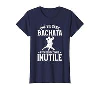 Une Vie sans Bachata C'est Possible mais Inutile T-Shirt, Femme, Bleu Marine, XXL