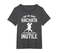 Une Vie sans Bachata C'est Possible mais Inutile T-Shirt, Femme Grandes Tailles, Chiné Foncé, 5X