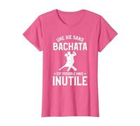 Une Vie sans Bachata C'est Possible mais Inutile T-Shirt, Femme, Rose Chiné, M