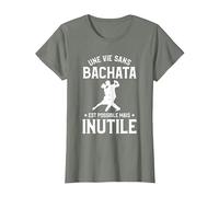 Une Vie sans Bachata C'est Possible mais Inutile T-Shirt, Femme, Vert Kaki chiné, XS