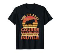 Une Vie Sans Course Camarguaise C'est Possible Mais Inutile T-Shirt