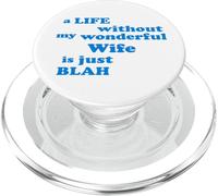 Une Vie sans ma Merveilleuse épouse n'est Que blabla Amour PopSockets PopGrip pour MagSafe