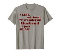 Une Vie sans Mon Merveilleux Mari est blabla Amour T-Shirt