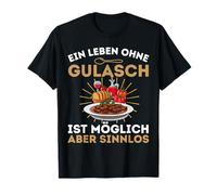 Une Vie Sans Soupe De Goulasch - Hongrie Goulasch T-Shirt