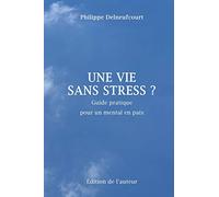 Une vie sans stress ?