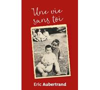 Une vie sans toi