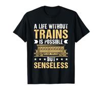 Une Vie sans Trains est Possible mais insensée T-Shirt
