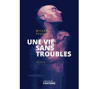 Une vie sans troubles