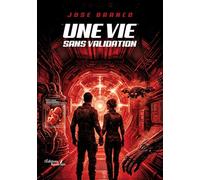 Une vie sans validation
